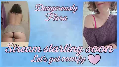 dangerouslyflora online show from February 22, 4:13 am
